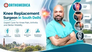 Knee replacement surgeon in South Delhi providing care for knee pain and arthritis